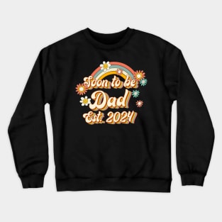 Soon To Be Dad Est. 2024 Family 60s 70s Hippie Costume Crewneck Sweatshirt